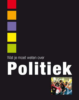 Wat je moet weten over politiek je moet weten over politiek