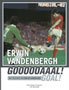 Erwin Vandenbergh, GOAL!